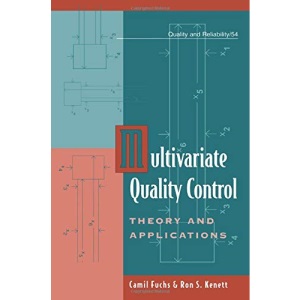 Multivariate Quality Control: Theory and Applications: 54 (Quality and Reliability)