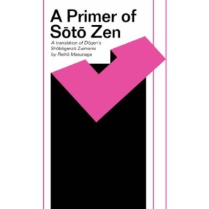 The Primer of Soto Zen: Shobogenzo Zuimonki (East West Center Book)
