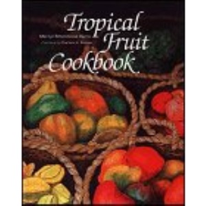 Tropical Fruit Cookbook (Kolowalu Books)