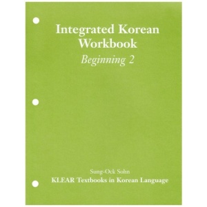 Integrated Korean: Beginning Level: 2 (Klear Textbooks in Korean Language)
