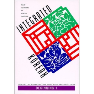 Integrated Korean: Beginning Level (Klear Textbooks in Korean Language)