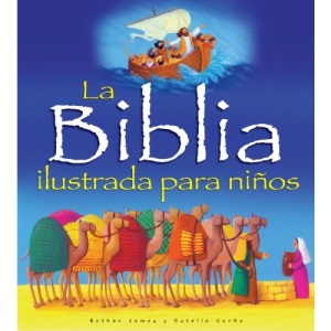 La Biblia Ilustrada Para Ninos