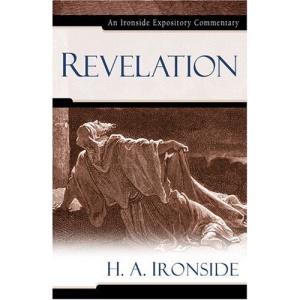 Revelation (Ironside Expository Commentaries) (Ironside Expository Commentaries (Hardcover))