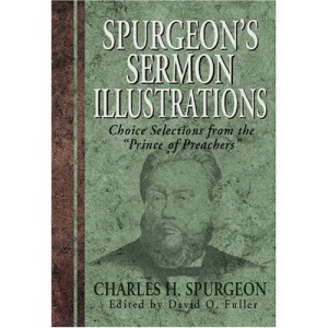 Spurgeon's Sermon Illustrations