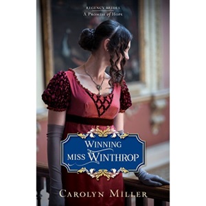 Winning Miss Winthrop: 1 (Regency Brides: A Promise of Hope)