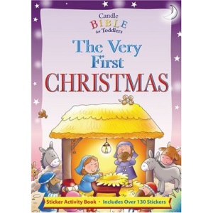 The Very First Christmas [With 130+ Reusable Stickers] (Candle Bible for Toddlers)
