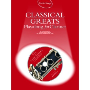 Classical Greats Playalong for Clarinet [With Audio CD] (Center Stage)