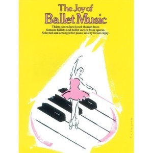 The Joy of Ballet Music: Piano Solo (Joy Of...Series)