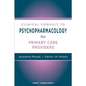 Clinical Consult to Psychopharmacology for Primary Care Providers