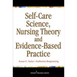 Self-Care Theory, Nursing Science & Evidence-Based Nursing Practice