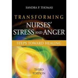 Transforming Nurses' Stress and Anger: Steps Toward Healing