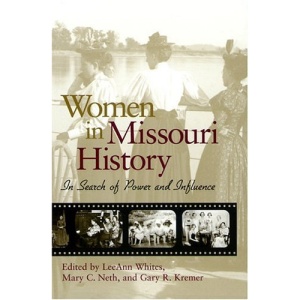 Women in Missouri History: In Search of Power and Influence