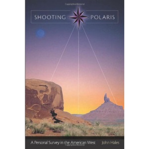 Shooting Polaris: A Personal Survey in the American West