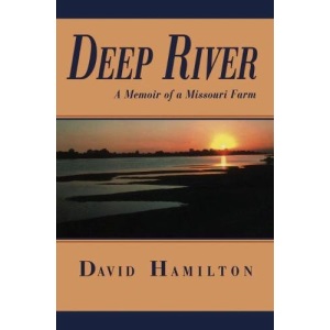 Deep River: A Memoir of a Missouri Farm