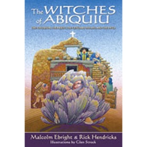 The Witches of Abiquiu: The Governor, the Priest, the Genizaro Indians, and the Devil