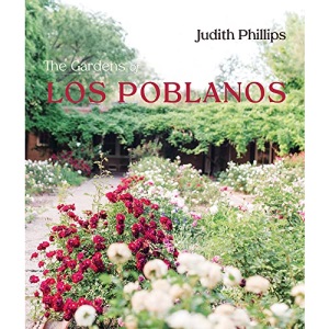 The Gardens of Los Poblanos (New Century Gardens and Landscapes of the American Southwest)