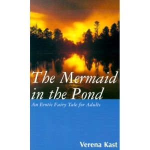The Mermaid in the Pond: An Erotic Fairy Tale for Adults
