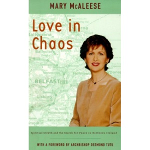 Love in Chaos: Spiritual Growth and the Search for Peace in Northern Ireland