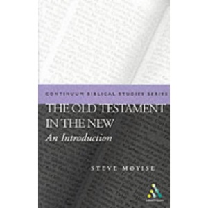 The Old Testament in the New (Approaches to Biblical Studies)