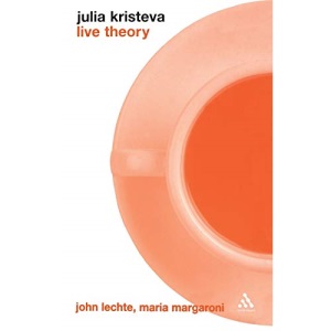 Julia Kristeva: Live Theory (Live Theory S.)