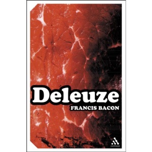 Francis Bacon: The Logic of Sensation (Continuum Impacts): The Logic of Sensation (Continuum Impacts)