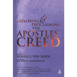Exploring and Proclaiming the Apostle's Creed