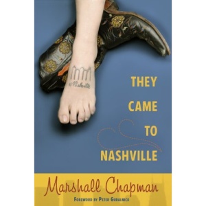 They Came to Nashville (Co-Published with the Country Music Foundation Press)