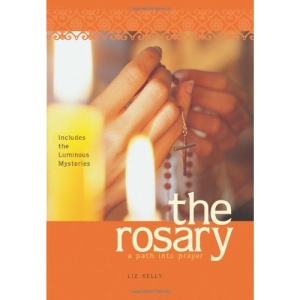 The Rosary: A Path into Prayer