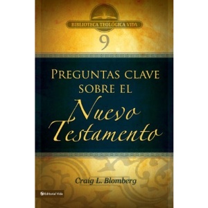 3 Preguntas Clave Sobre El Nuevo Testamento (Biblioteca Teologica Vida)