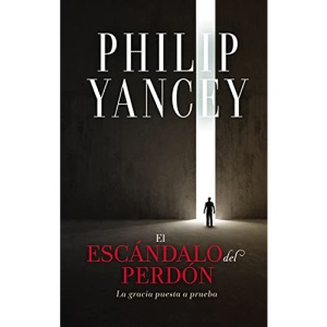 El Escándalo del Perdón: La Gracia Puesta a Prueba