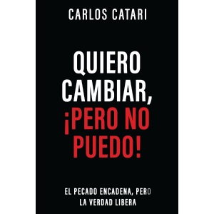 Quiero Cambiar, ¡Pero No Puedo!: El Pecado En...
