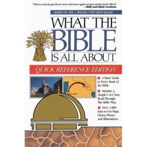 What the Bible is All About: Quick-reference Edition