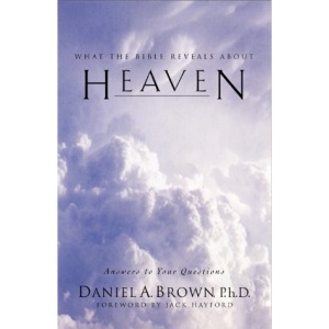 Heaven: What the Bible Reveals About Heaven