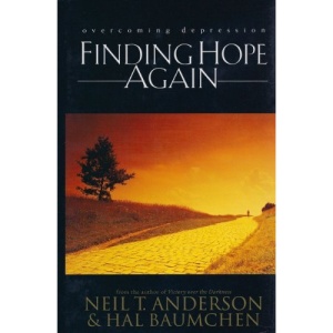 Finding Hope Again: Overcoming Depression (Includes Bibliographical References)