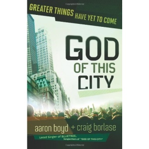 God of This City: Greater Things Have Yet to Come