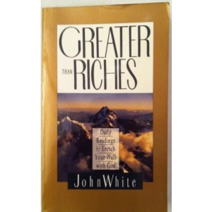 Greater Than Riches: Daily Readings to Enrich Your Walk With God