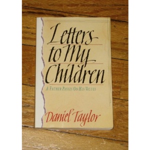 Letters to My Children: A Father Passes on His Values