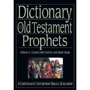 Dictionary of the Old Testament: Prophets (IVP Bible Dictionary)