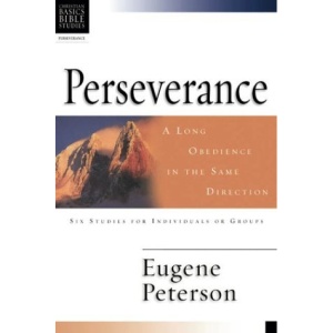 Perseverance (Christian Basics Bible Studies)