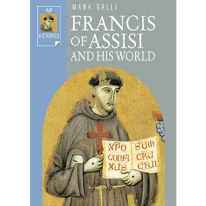 Francis of Assisi and His World (IVP Histories)