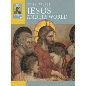 Jesus and His World (IVP Histories)