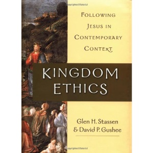 Kingdom Ethics: Following Jesus in Contemporary Context