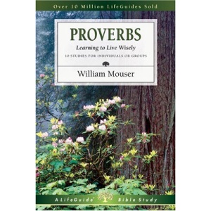 Proverbs: Learning to Live Wisely (Lifeguide Bible Studies)
