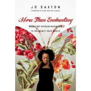 More Than Enchanting: Breaking Through Barriers to Influence Your World