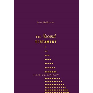 The Second Testament: A New Translation