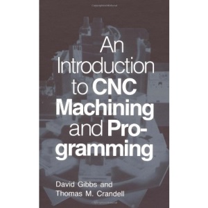 An Introduction to CNC Machining and Programming