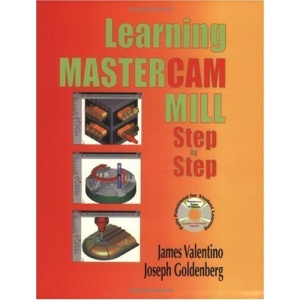 Learning Mastercam Mill: Step by Step