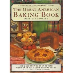 The Great American Baking Book (The American Family Cooking Library)