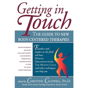Getting in Touch: Guide to New Body-centred Therapies