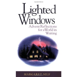 Lighted Windows: Advent Reflections for a World in Waiting